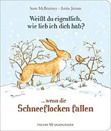 Pappband, unzerreissbar Weißt du eigentlich, wie lieb ich dich hab? ... wenn die Schneeflocken fallen von Sam McBratney