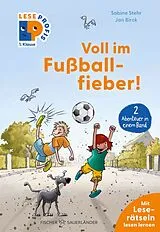 Fester Einband Leseprofis  Voll im Fußballfieber!, 1. Klasse (Doppelband) von Sabine Stehr