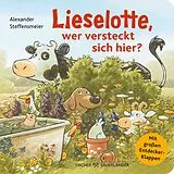 Pappband, unzerreissbar (PpU) Lieselotte, wer versteckt sich hier? von Alexander Steffensmeier, Alexander Steffensmeier