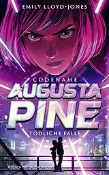 Kartonierter Einband Codename: Augusta Pine von Emily Lloyd-Jones