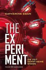 Kartonierter Einband (Kt) The Experiment  Die Zeit kennt keine Gnade von Catherine Egan