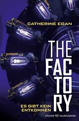 Kartonierter Einband The Factory  Es gibt kein Entkommen von Catherine Egan