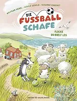 Fester Einband Die Fußballschafe von Wolfram Hänel, Ulrike Gerold