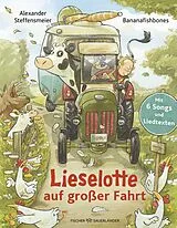 Fester Einband Lieselotte auf großer Fahrt von Alexander Steffensmeier, Bananafishbones