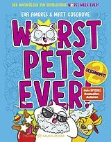 Fester Einband Worst Pets Ever - Geschnappt! von Matt Cosgrove, Eva Amores
