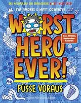Fester Einband Worst Hero Ever - Füße voraus von Matt Cosgrove, Eva Amores