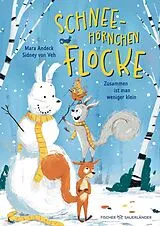 Fester Einband Schneehörnchen Flocke Zusammen ist man weniger klein von Mara Andeck