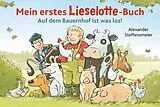 Pappband Mein erstes Lieselotte-Buch: Auf dem Bauernhof ist was los! von Alexander Steffensmeier