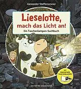 Fester Einband Lieselotte, mach das Licht an! von Alexander Steffensmeier