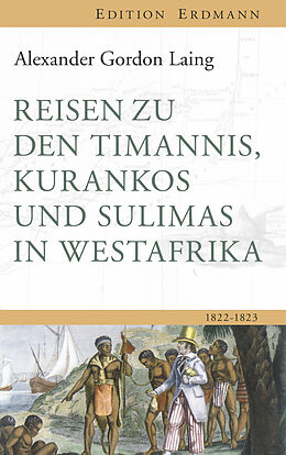 Fester Einband Reisen zu den Timannis, Kurankos und Sulimas in Westafrika von Alexander Gordon Laing
