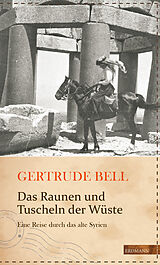 Fester Einband Das Raunen und Tuscheln der Wüste von Gertrude Bell