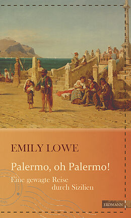 Fester Einband Palermo, oh Palermo! von Emily Lowe