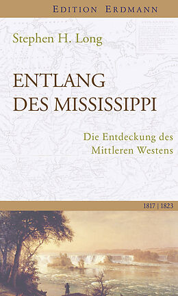 Fester Einband Entlang des Mississippi von Stephen Harriman Long, Sabine Lang