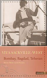 Fester Einband Bombay, Bagdad, Teheran von Vita Sackville-West