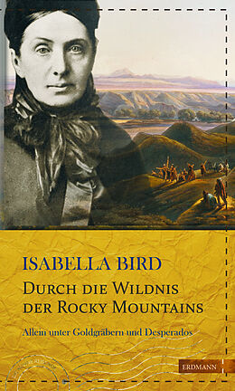 Fester Einband Durch die Wildnis der Rocky Mountains von Isabella Bird