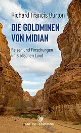 Kartonierter Einband Die Goldminen von Midian von Richard Francis Burton