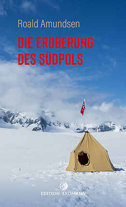 Kartonierter Einband Die Eroberung des Südpols von Roald Amundsen