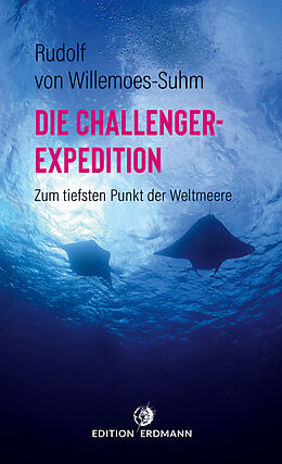 Kartonierter Einband Die Challenger-Expedition von von Rudolf Willemoes-Suhm