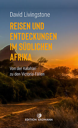 Kartonierter Einband Reisen und Entdeckungen im südlichen Afrika von David Livingstone