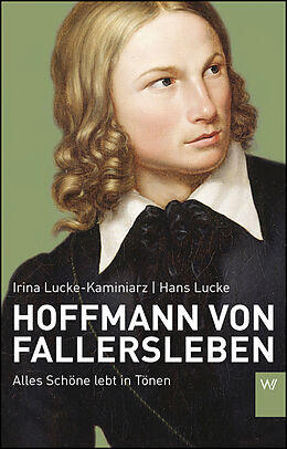 Kartonierter Einband Hoffmann von Fallersleben von Irina Lucke-Kaminiarz, Hans Lucke