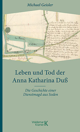 Kartonierter Einband Leben und Tod der Anna Katharina Duß von Michael Geisler