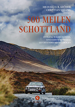 Fester Einband 500 Meilen Schottland von Michael O. R. Kröher, Christian Seeling