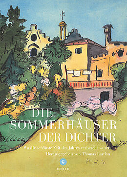 Fester Einband Die Sommerhäuser der Dichter von Gustav Seibt, Sonja Zekri, Reinhard J. Brembeck