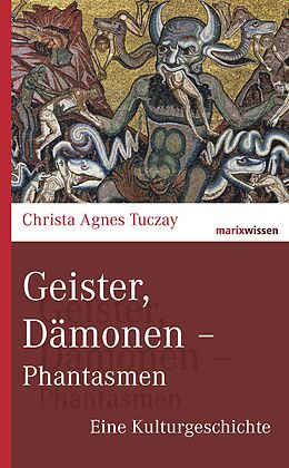 Fester Einband Geister, Dämonen - Phantasmen von Christa Agnes Tuczay
