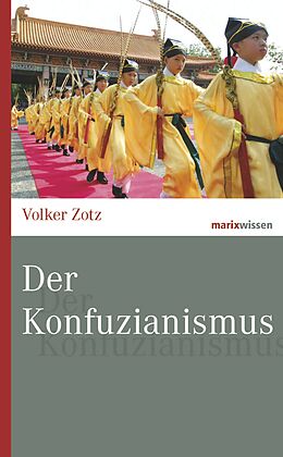 Fester Einband Der Konfuzianismus von Volker Zotz