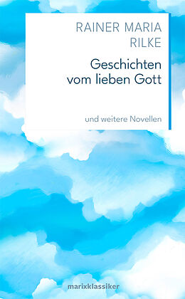 Fester Einband Geschichten vom lieben Gott von Rainer Maria Rilke