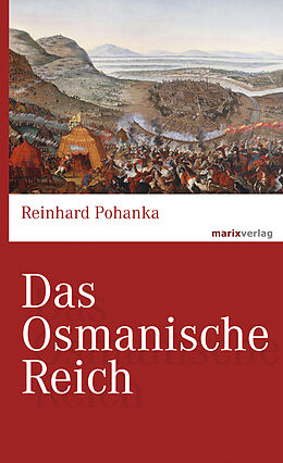 Fester Einband Das Osmanische Reich von Reinhard Pohanka