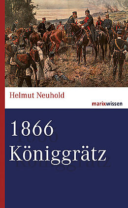 Fester Einband 1866 Königgrätz von Helmut Neuhold