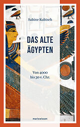 Fester Einband Das Alte Ägypten von Sabine Kubisch