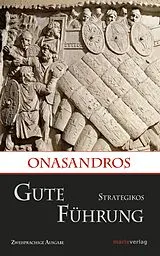 Fester Einband Gute Führung / Strategikos von Onasandros