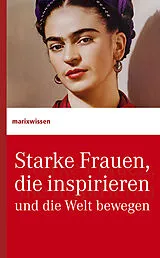 Fester Einband Starke Frauen, die inspirieren und die Welt bewegen von 