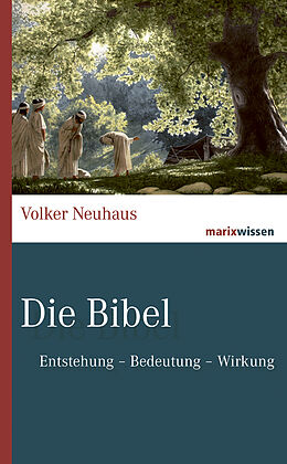 Fester Einband Die Bibel von Volker Neuhaus