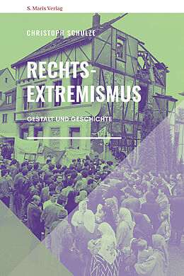 Fester Einband Rechtsextremismus von Christoph Schulze