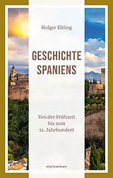 Fester Einband Geschichte Spaniens von Holger Ehling