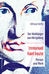 Fester Einband Der Weltbürger aus Königsberg Immanuel Kant heute von Otfried Höffe