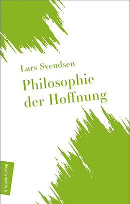 Fester Einband Philosophie der Hoffnung von Lars Svendsen