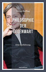 Fester Einband Philosophie der Gegenwart von Reiner Ruffing