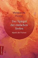 Fester Einband Der Spiegel der einfachen Seele von Marguerite Porete