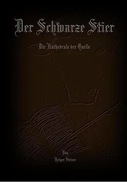 E-Book (epub) Der Schwarze Stier von Holger Steiner