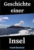 E-Book (epub) Geschichte einer Insel von Frank Eberhard