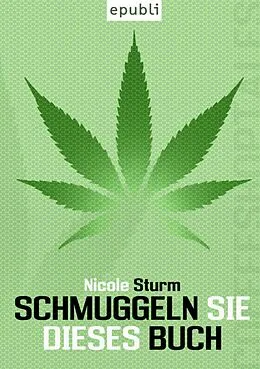 E-Book (epub) Schmuggeln Sie dieses Buch von Nicole Sturm
