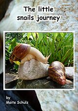 eBook (epub) The little snails journey de Maite Schulz