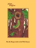 E-Book (epub) Ria die Raupe zieht in die Welt hinaus von Nora Olafson