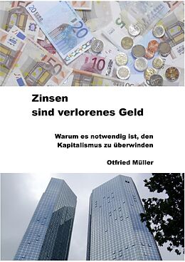 E-Book (epub) Zinsen sind verlorenes Geld von Otfried Müller