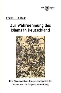 Kartonierter Einband Zur Wahrnehmung des Islams in Deutschland von Dr. phil. Frank Bölts