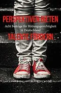 E-Book (epub) Perspektiven bieten - Talente fördern von Bastian Stein, Thea Link, Maja Lasi?
